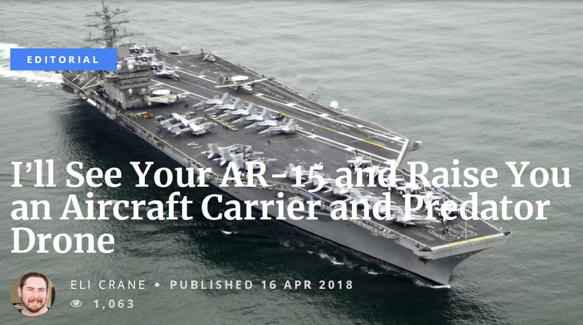 I’ll See Your AR-15 and Raise You an Aircraft Carrier and Predator Drone