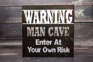 Warning Man Cave